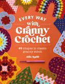 Image for "Every Way with Granny Crochet"