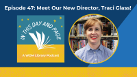 In This Day in Page Episode 47, Meet Our New Director, Traci Glass