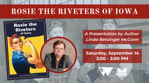 Image of Rosie the Riveter poster, image of Linda McCann; date/time of program