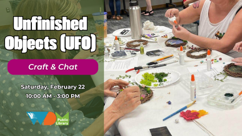 Unfinished Objects Craft and Chat at the West Des Moines Public Library